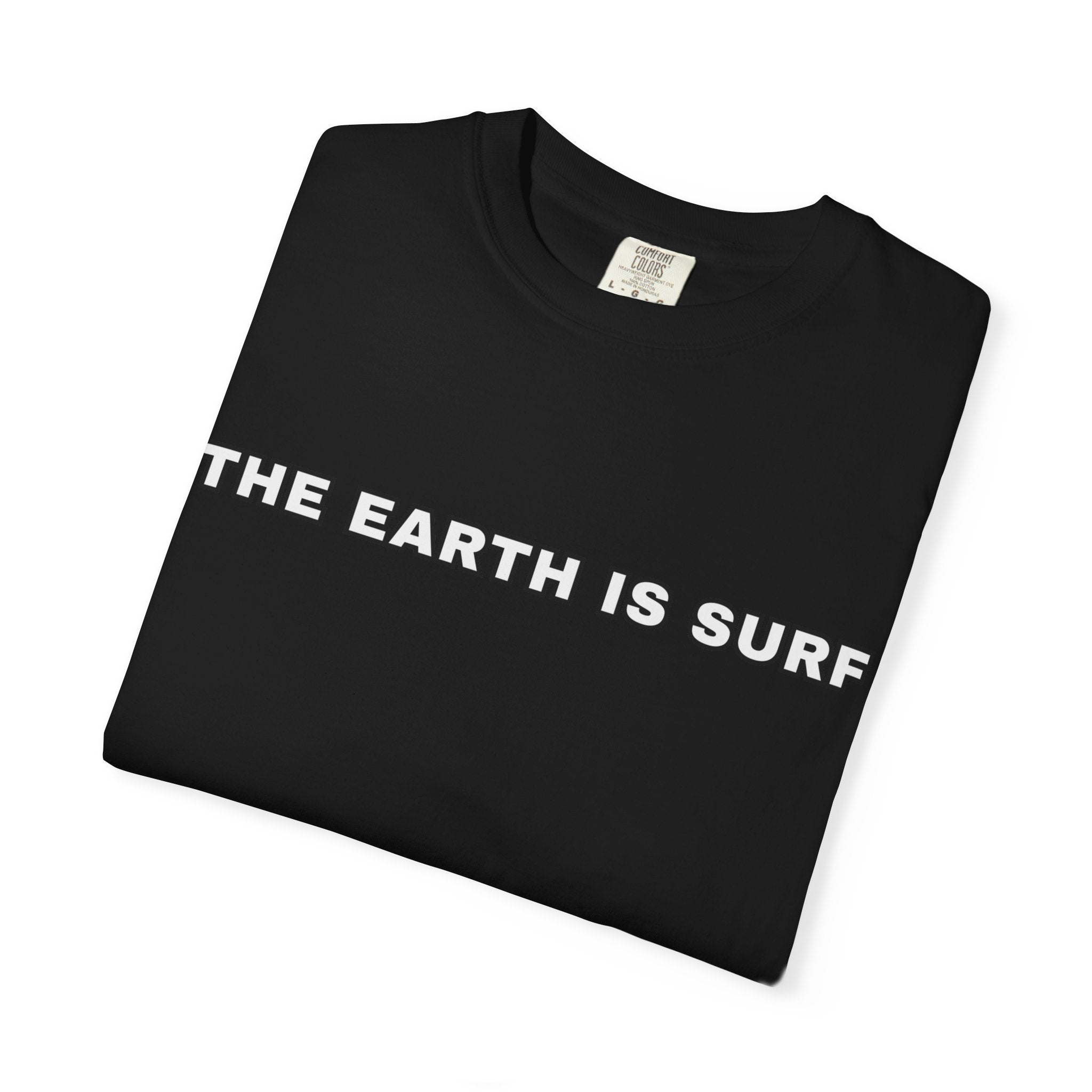 THE EARTH IS SURF T-Shirt