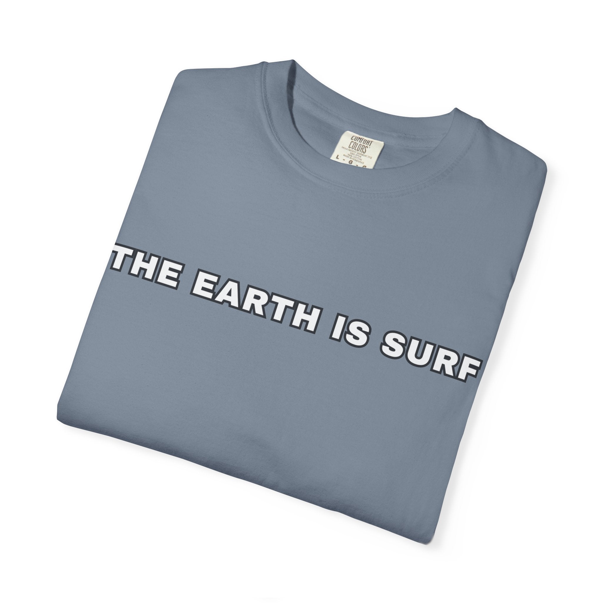 THE EARTH IS SURF T-Shirt