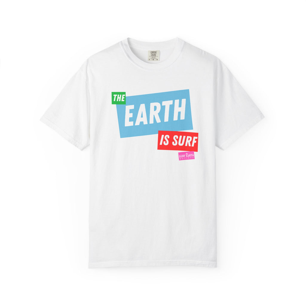 EARTH IS SURF T-Shirt