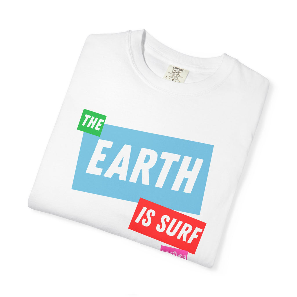 EARTH IS SURF T-Shirt