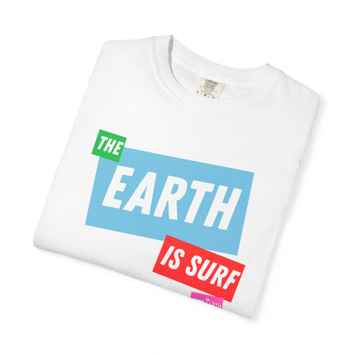 EARTH IS SURF T-Shirt