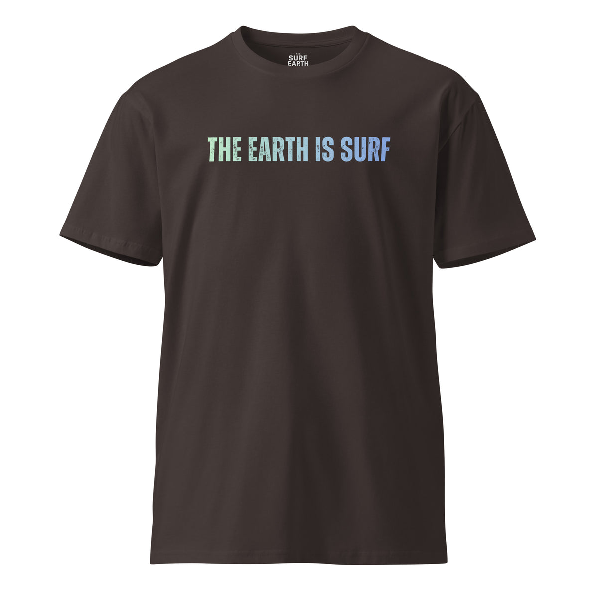 The Earth Is Surf Proclamation graphic premium tee. 100% cotton, good colors. AS Colour 5001T