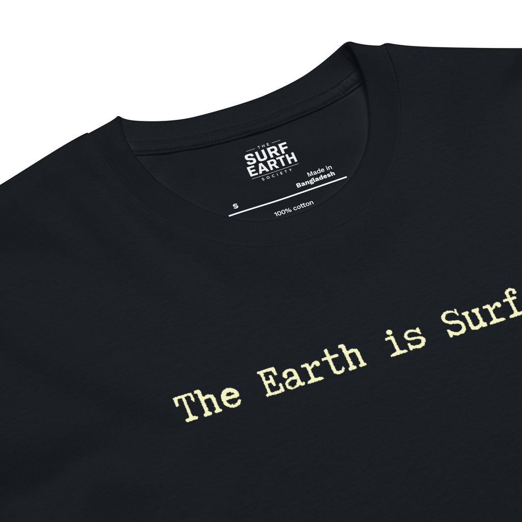 premium "the earth is surf" t-shirt close up typewriter font