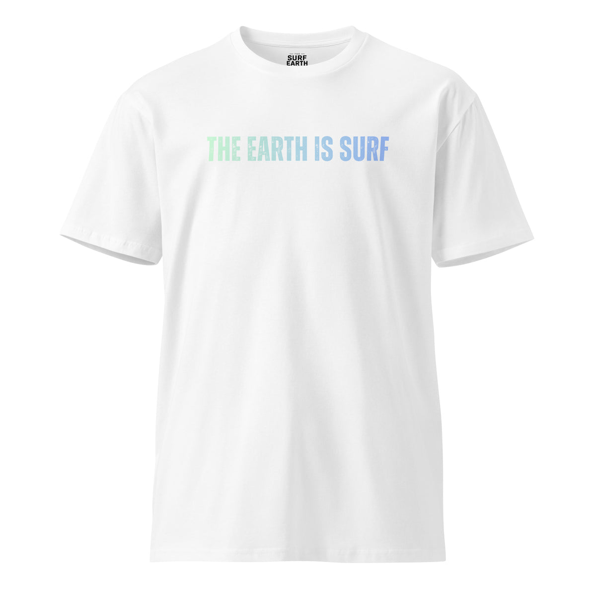 The Earth Is Surf Proclamation graphic premium tee. 100% cotton, good colors. AS Colour 5001T